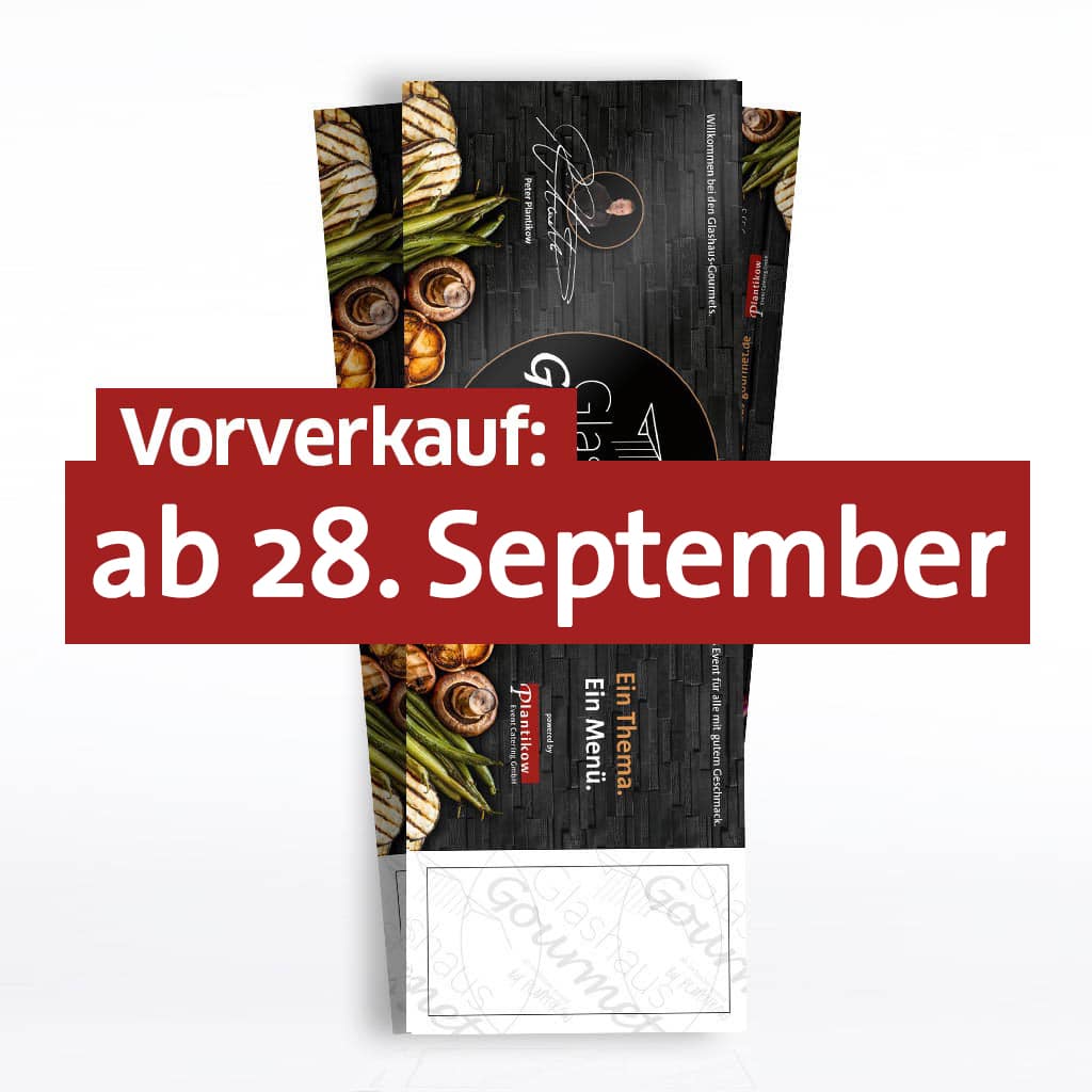 Plantikow_Event-Catering_Coolinarian_Glashaus_Gourmet-Tickets-VVK_STARTET_28_09
